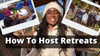 How To Host Retreats! Everything You Need To Know to Plan Your Event