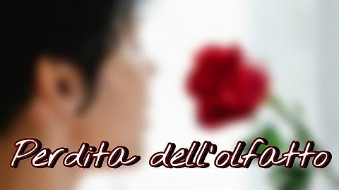 Anomalie di OLFATTO e GUSTO. ANOSMIA