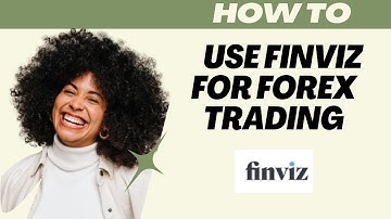 HOW TO USE FINVIZ FOR FOREX TRADING (2025) I DOUBLE Z