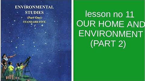 5Th std evs lesson no 11 OUR HOME AND ENVIRONMENT  (PART 2)   ssc board english med