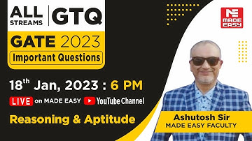 GATE Through Questions (GTQ) | GATE 2023 | Reasoning & Aptitude | By Ashutosh Sir | MADE EASY