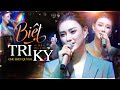 BIỆT TRI KỶ - Chu Thúy Quỳnh Live at PhongTraKhongTen 🎶