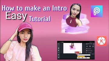 HOW TO MAKE AN INTRO USING PicsArt and KineMaster ❤️| ANDROID PHONE 😘