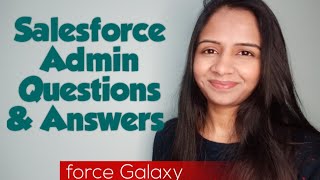 Salesforce Admin Interview Questions & Answers