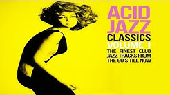 Acid Jazz Classics - Jazz Funk Soul Breaks Bossa Beats