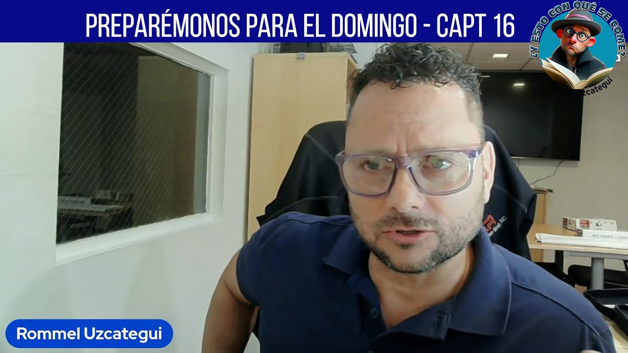Capt Roumel PREPARÉMONOS PARA EL DOMINGO - Capt 16 / ROMMEL UZCÁTEGUI - YouTube