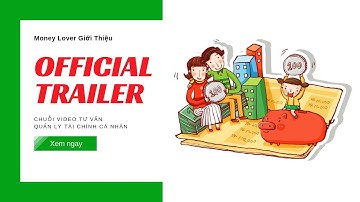 Hướng dẫn quản lý tài chính cá nhân - Official Trailer