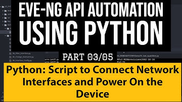 EVE-NG API Automation using Python :Part3:Script to connect network interfaces and Power ON Device