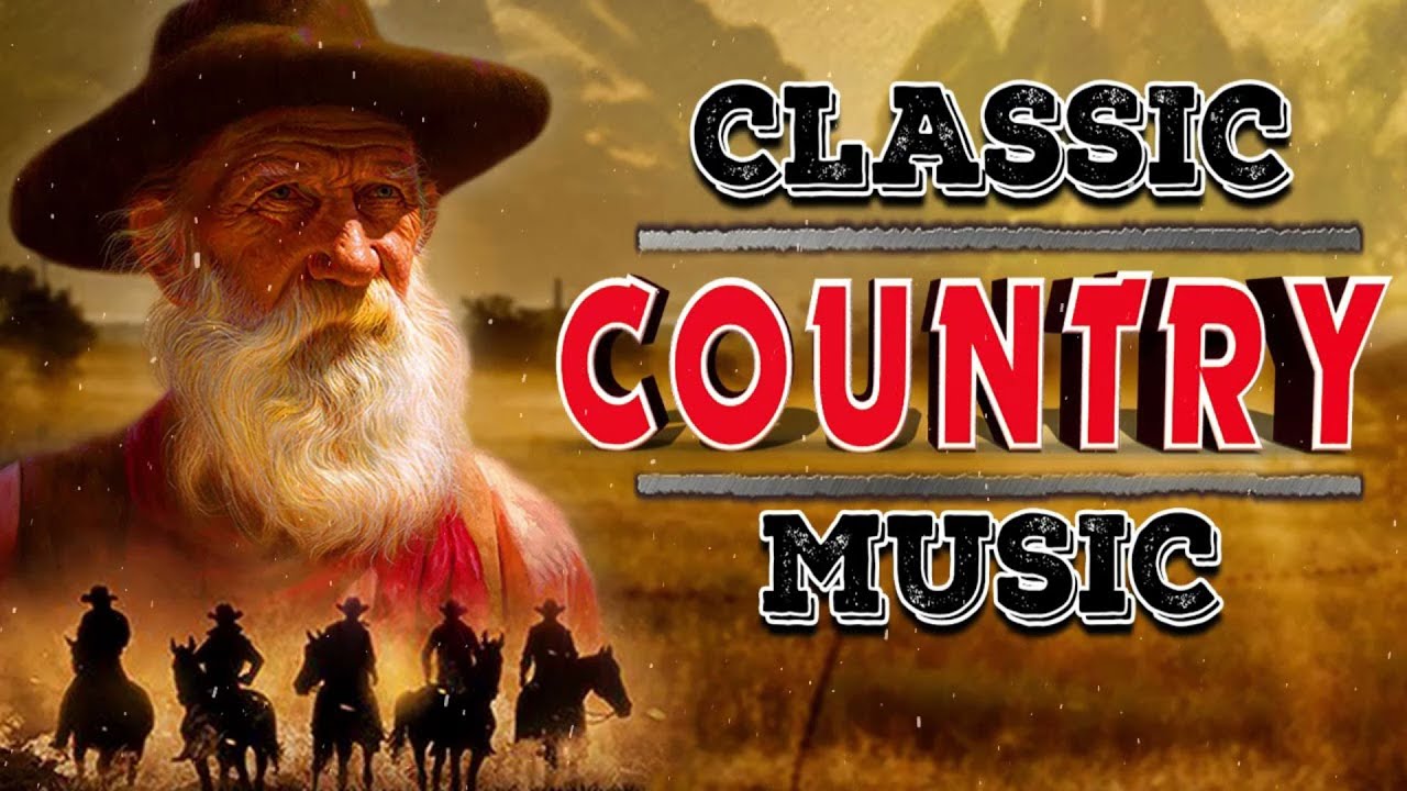 Greatest Hits Classic Country Songs Of All Time 🤠 The Best Of Old ...