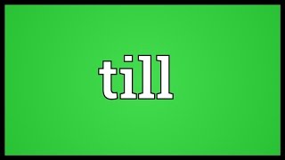 Till Meaning