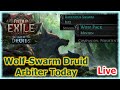 Wolf Pack Arbiter &amp; t15 Farming! | Minion Oracle Wolves &amp; Swarm Day 4 | Path of Exile 0.4