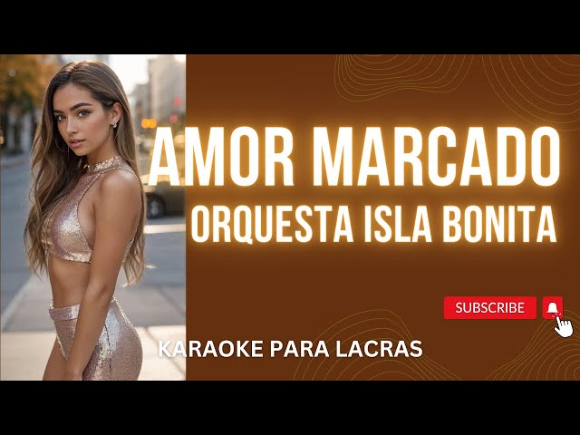 AMOR MARCADO || ORQUESTA ISLA BONITA || HQ KARAOKE SALSA