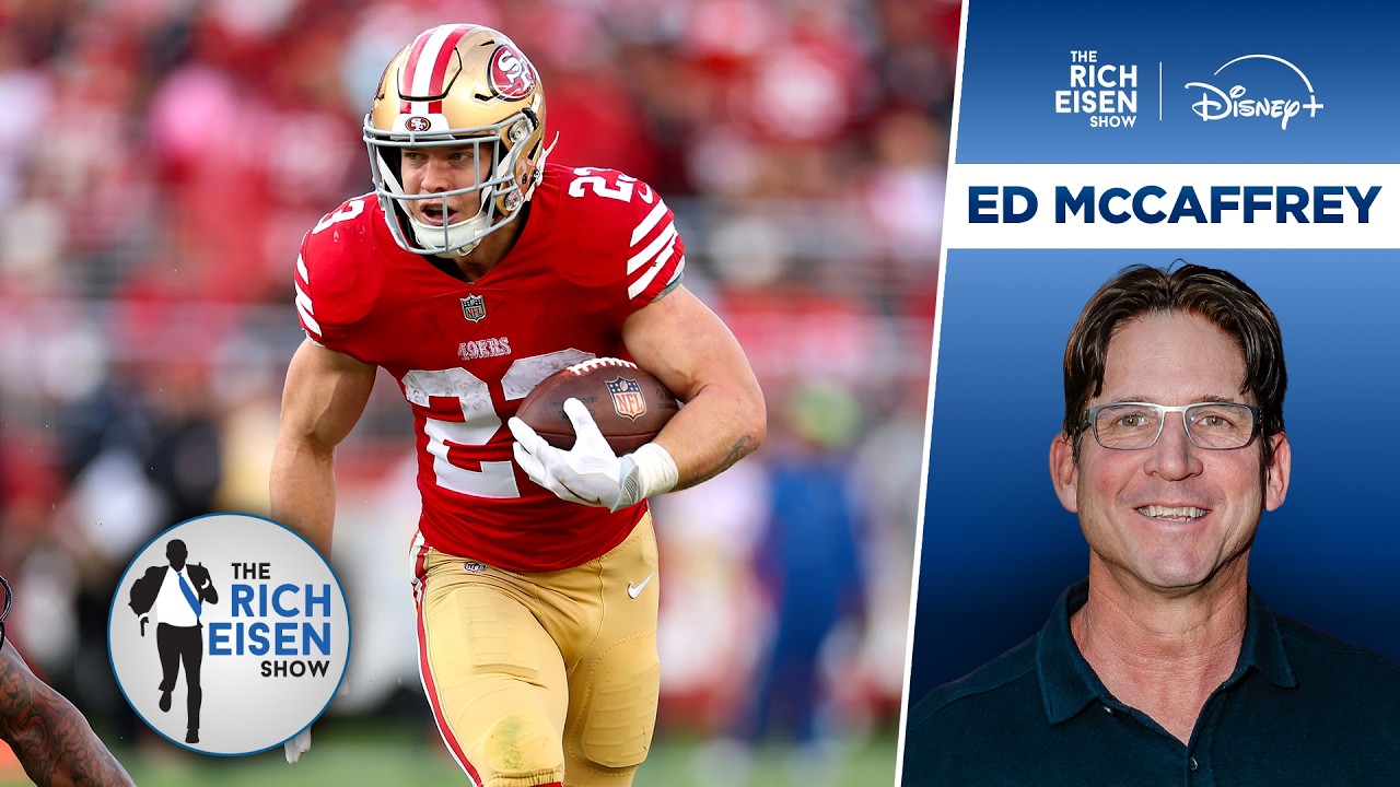3-Time SB Champ Ed McCaffrey: It’s “Surreal” Watching Son CMC Ball Out in NFL | The Rich Eisen Show