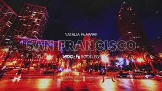 Natalia Pławiak - San Francisco (Nexo x Fleyhm Remix) 2023
