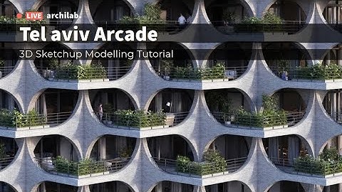 Tel Aviv Arcades in Sketchup || Archilab Tutorial