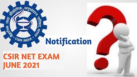 CSIR NET EXAM JUNE 2021