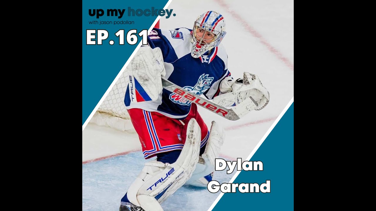 EP. 161 - Dylan Garand - New York Rangers prospect and AHL All-Star Goaltender "Mental Game Mastery"