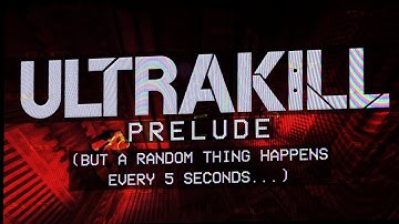 ULTRAKILL but a RANDOM EVENT happens EVERY 5 SECONDS... (Prelude) - UltraEvents | #gaming #gameplay