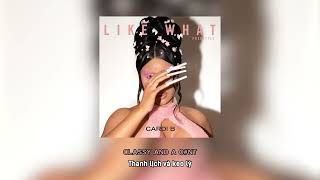 Vietsub | Like What (Freestyle) - Cardi B | Lyrics Video