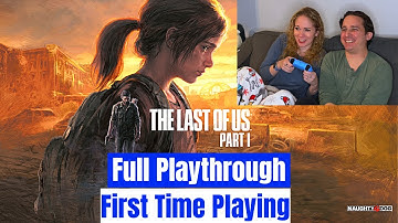 First Time Playing The Last of Us | Full Playthrough