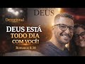 DEUS Está Com Você HOJE — Mas Você Está Com ELE?  | 72/365 DEVOCIONAL 