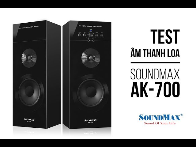 Test âm thanh SoundMax AK - 700