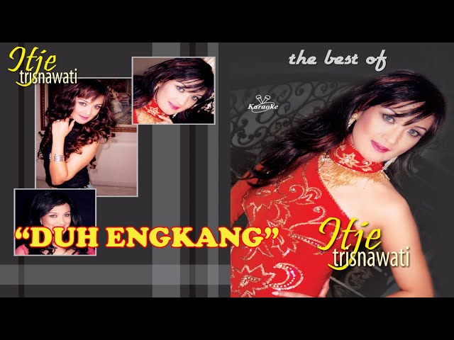 Itje Trisnawati - Duh Engkang (Karaoke) class=