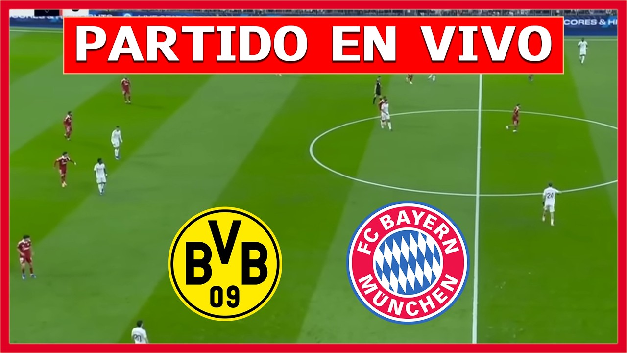 ✅ BORUSSIA DORTMUND vs BAYERN MUNICH EN VIVO 🏆 CLÁSICO BUNDESLIGA | LA SECTA DEPORTIVA
