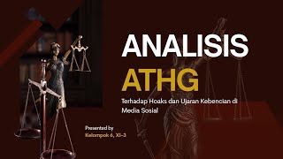Hoaks dan Ujaran Kebencian di Media Sosial (UU ITE & Persatuan Masyarakat) | Kelompok 6, XI-3