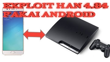 Tutor Seting Xploit Ps3  di Android 4.84 HFW