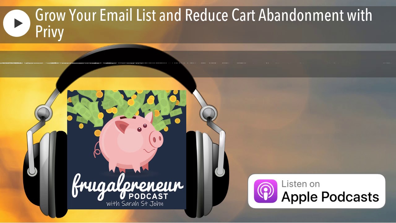 Grow Your Email List and Reduce Cart Abandonment with Privy