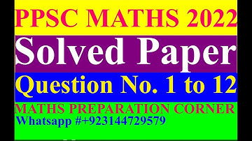 PPSC Lecturer Mathematics Paper 2022 Solution with Explanation Q.01 to Q.12