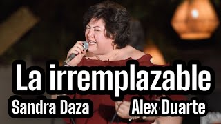 La irremplazable - Sandra Daza y Alex Duarte.