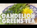 Fresh Dandelion Green Tea from Home Garden 蒲公英茶