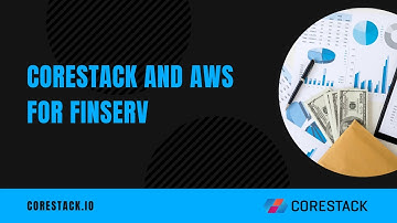 CoreStack and AWS for FinServ