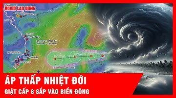 Áp thấp nhiệt đới tiến gần Biển Đông, dự báo gây gió mạnh và sóng lớn | Tin tức