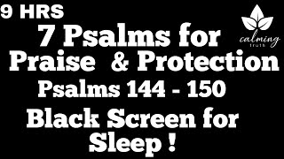 Psalm 144-150 7 Psalms For Sleep - Calm Your Mind - Meditate On Gods Word - 9 Hour