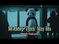 NÓ KHÔNG THÍCH MÀY ĐÂU - MẠNH HAKYNO [ OFFICIAL ] VIDEO LYRICS