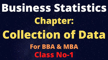 Collection Of Data | Data Collection | Business Statistics | Primary & Secondary Data | BBA | MBA