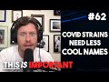 This is Important Podcast Ep 62: COVID Strains Need Less Cool Names