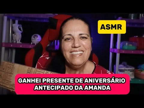 Asmr- mostrando presentes de aniversário antecipado que ganhei da Amanda Gratidão 🙏❤️🤤🥱😴