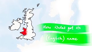 How Wales got its (English) name // and what a single word can reveal about the history of Europe