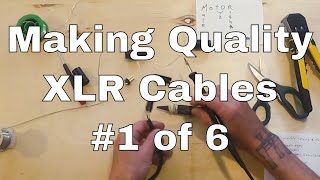 Making XLR Cables #1  Solder a Cable and Tips (Public)