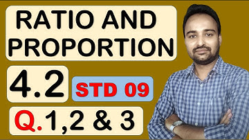 Ratio and Proportion Practice Set 4.2 | Q - 1, 2 & 3