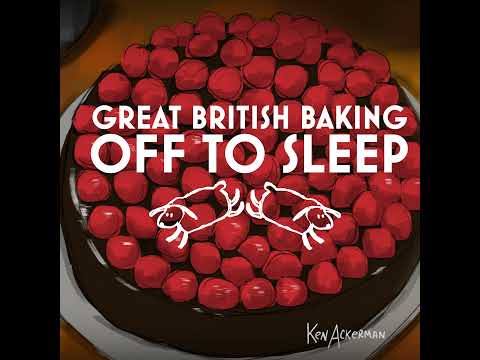 1239 - Dessert Week | Great British Bake You Off to Sleep S10/C7 Ep6