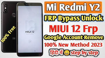 Mi Redmi Y2 Frp Bypass MIUI 12 | Redmi Y2 Google Account Bypass 2023 | How To Frp Bypass Redmi Y2 |