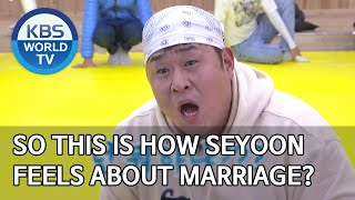 So this is how Seyoon feels about marriage? XD [2 Days & 1 Night Season 4/ENG,THA/2020.05.24]