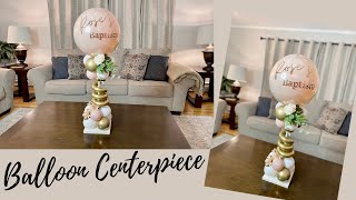 Diy Balloon Centerpiece | Baptism Balloons