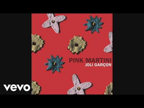 Pink Martini - Joli garçon (audio)