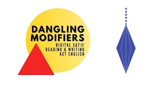DSAT R&W: Recognizing (and Correcting) Dangling Modifiers